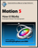 Motion 5 - How it Works (Graphically Enhanced Manuals)